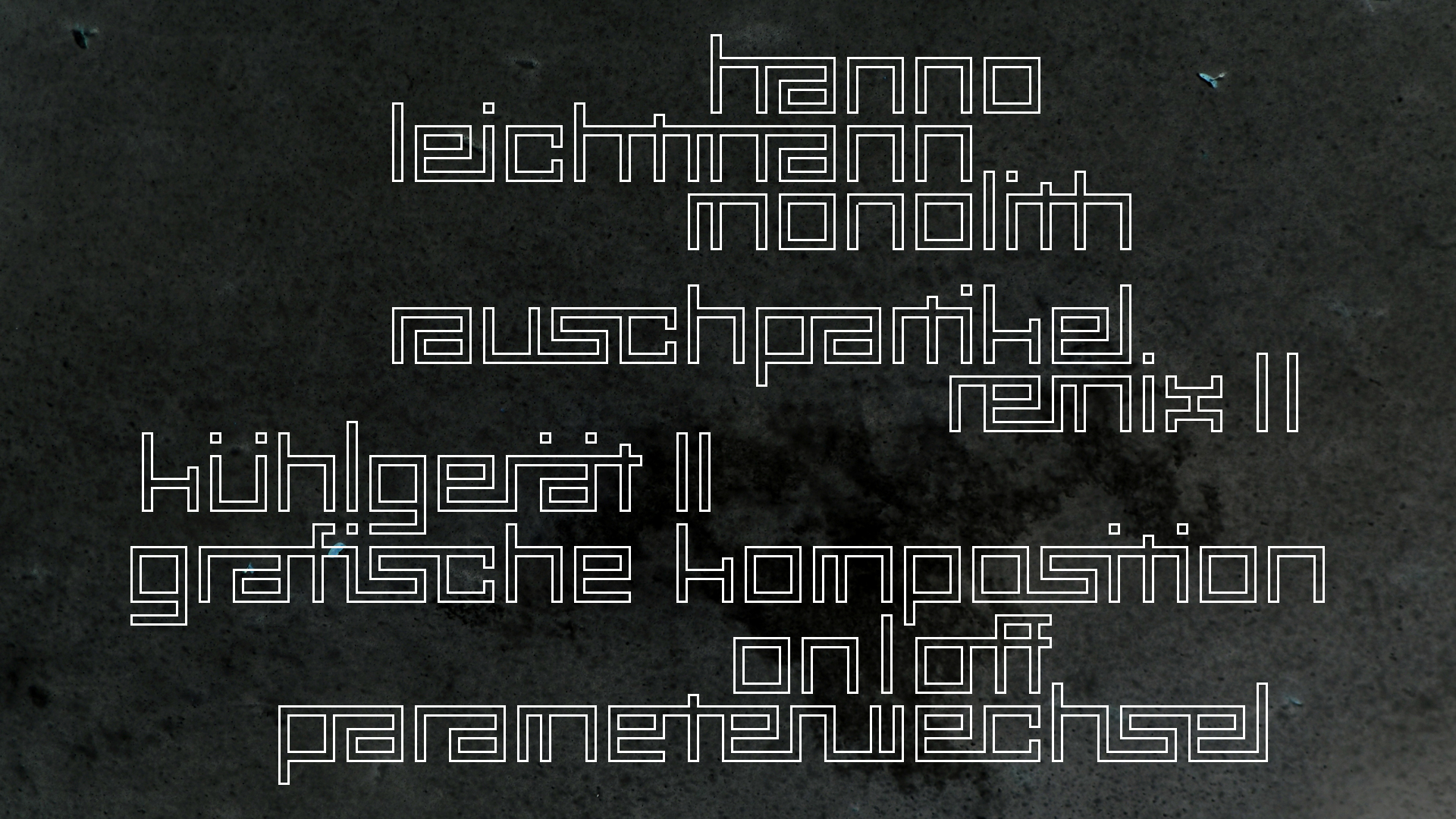 2021-03-10 Hanno Leichtmann - 1996 Monolith (rauschpartikel Remix 1 - 3)